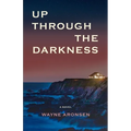 Up Through the Darkness
