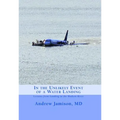 In the Unlikely Event of a Water Landing: Lessons from Landing in the Hudson River