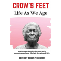 Crow's Feet: Life As We Age