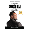 I've Got a Chip on My Shoulder