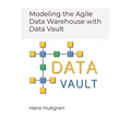 Modeling the Agile Data Warehouse with Data Vault