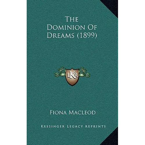 The Dominion Of Dreams (1899)