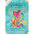 HeART Healing for Radiant Living: BE the Best Version of YOU One Week at a Time
