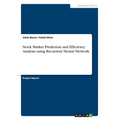 Stock Market Prediction and Efficiency Analysis using Recurrent Neural Network