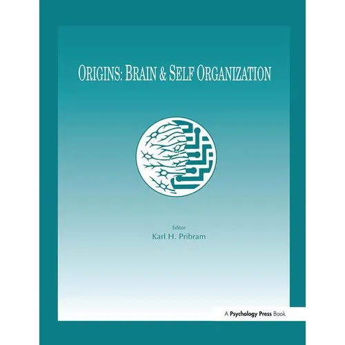 Origins: Brain and Self Organization