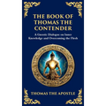 The Book of Thomas the Contender: Mystical Teachings on the Struggle for Enlightenment (Deluxe Hardbound Edition)