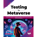 Testing in Metaverse: A practical guide to applying quality engineering principles to the metaverse (English Edition)