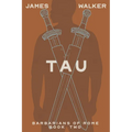 Tau: Barbarians of Rome Book Two