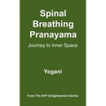 Spinal Breathing Pranayama - Journey to Inner Space
