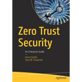 Zero Trust Security: An Enterprise Guide