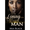 Loving The Wrong Man