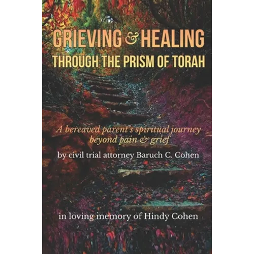 Grieving & Healing: Through the Prism of Torah
