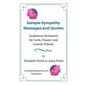 Sample Sympathy Messages and Quotes: Condolence Sentiments for Cards, Flowers and Funeral Tributes