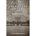 Do You Know About: Presidents of USA 1789 - 2024