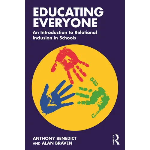Educating Everyone: An Introduction to Relational Inclusion in Schools