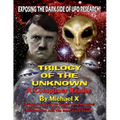 Trilogy Of The Unknown - A Conspiracy Reader: Exposing The Dark Side Of UFO Research!
