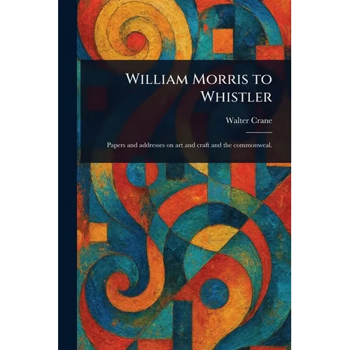 William Morris to Whistler
