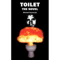 Toilet: The Novel