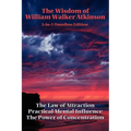 The Wisdom of William Walker Atkinson: A Sublime Book