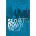 Slowing Down: Unexpected Ways to Thrive as a Female Leader