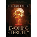 Evoking Eternity: Forbidden Rites of Evocation