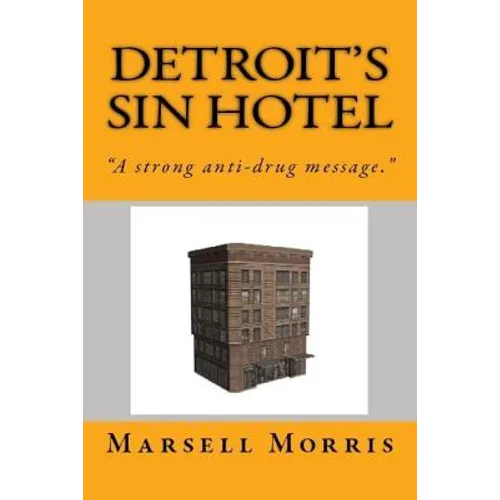 Detroit's Sin Hotel: "If you like the Donald Goines style of writing, you'll love this story."