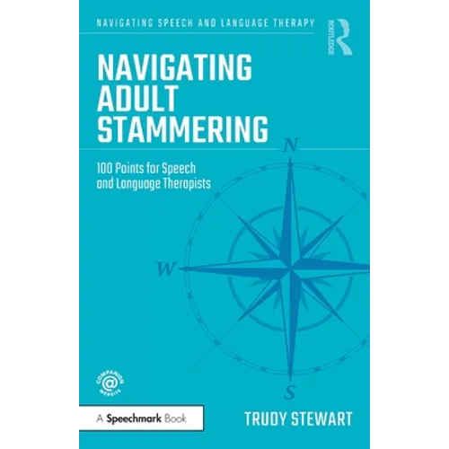 Navigating Adult Stammering: 100 Points for Speech and Language Therapists