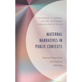 Maternal Narratives in Public Contexts: Shaping Perspectives and Enacting Identities