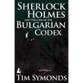 Sherlock Holmes and the Case of the Bulgarian Codex