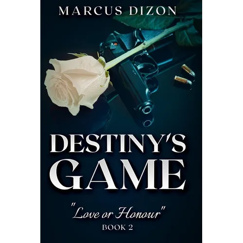 Destiny's Game "Love or Honour" Book 2