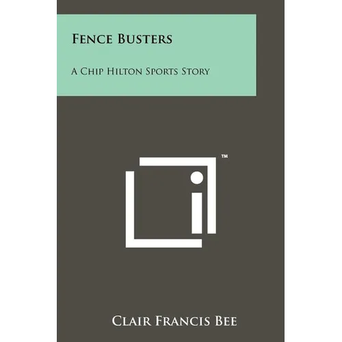 Fence Busters: A Chip Hilton Sports Story