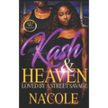 Kash & Heaven: Loved by a Street Savage