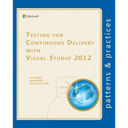Testing for Continuous Delivery with Visual Studio 2012