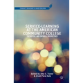 Service-Learning at the American Community College: Theoretical and Empirical Perspectives