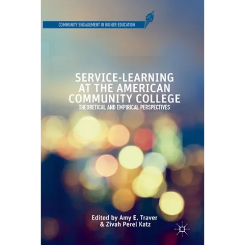 Service-Learning at the American Community College: Theoretical and Empirical Perspectives