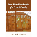 Four Short True Stories of a French Family