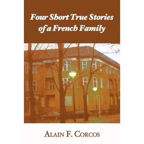 Four Short True Stories of a French Family
