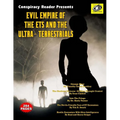Evil Empire Of The ETs And The Ultra-Terrestrials: Conspiracy Reader Presents