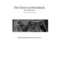 The Ghost on Horseback