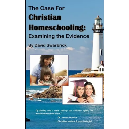The Case For Christian Homeschooling