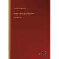 Home Lights and Shadows: in large print