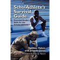 Scholathlete's Survival Guide: Essential Study Skills for the Scholar Athlete