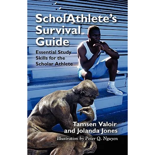 Scholathlete's Survival Guide: Essential Study Skills for the Scholar Athlete