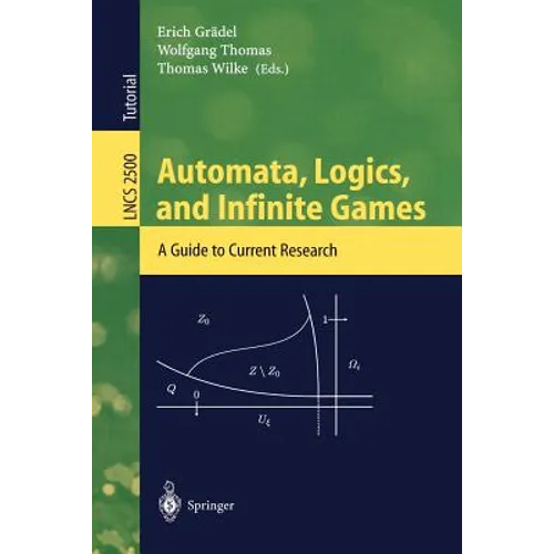 Automata, Logics, and Infinite Games: A Guide to Current Research
