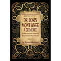Dr. John Montanee: A Grimoire: The Path of a New Orleans Loa, Resurrection in Remembrance