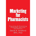 Marketing for Pharmacist: Providing and Promoting Pharmacy Services