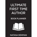 Ultimate First Time Author Book Planner: Stylish Black
