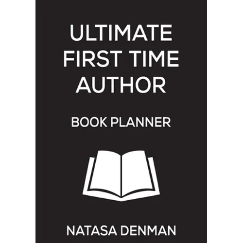 Ultimate First Time Author Book Planner: Stylish Black