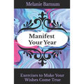 Manifest Your Year: Exercises to Make Your Wishes Come True