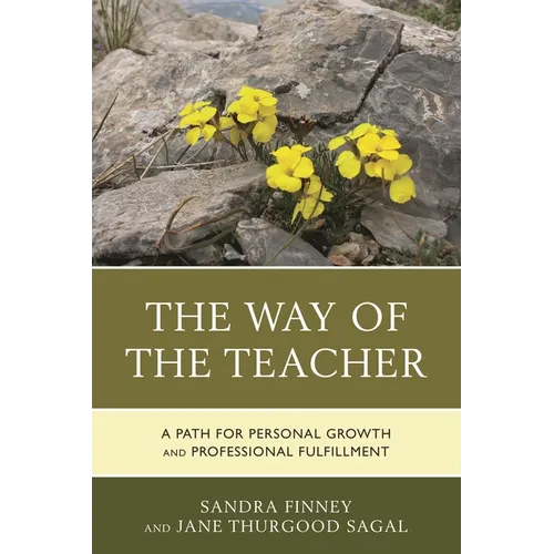The Way of the Teacher: A Path for Personal Growth and Professional Fulfillment